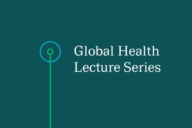 Global Health Lecture series event image