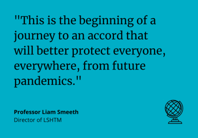 Lam Smeeth: &quot;Thisis the beginning of a journey to an accord that will better protect everyone, everywhere, from future pandemics.&quot;