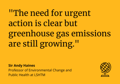 Sir Andy Haines: &quot;The need for urgent action is clear but greenhouse gas emissions are still growing.&quot;