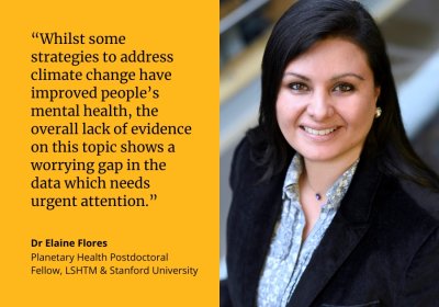 &quot;Whilst some strategies to address climate change have improved people&#039;s mental health, the overall lack of evidence on this topic shows a worrying gap in the data which needs urgent attention.&quot; Dr Elaine Flores, Planetary Health Postdoctoral Fellow, LSHTM &amp; Stanford University. Picture of a woman with black hair smiling at the camera